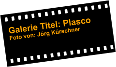 Galerie Titel: Plasco Foto von: Jörg Kürschner